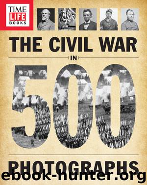 TIME-LIFE the Civil War in 500 Photographs by TIME-LIFE Books
