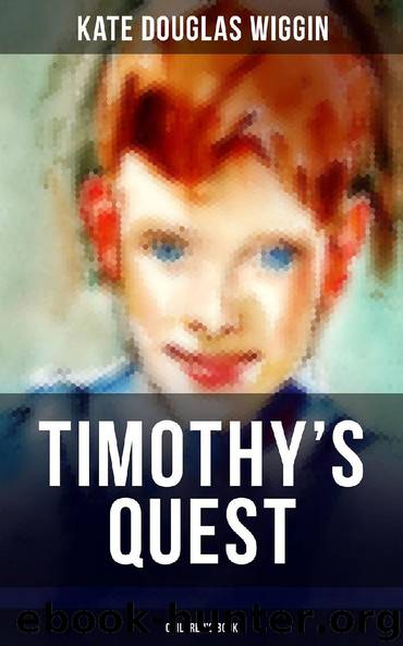 TIMOTHY'S QUEST (Children's Book) by Kate Douglas Wiggin