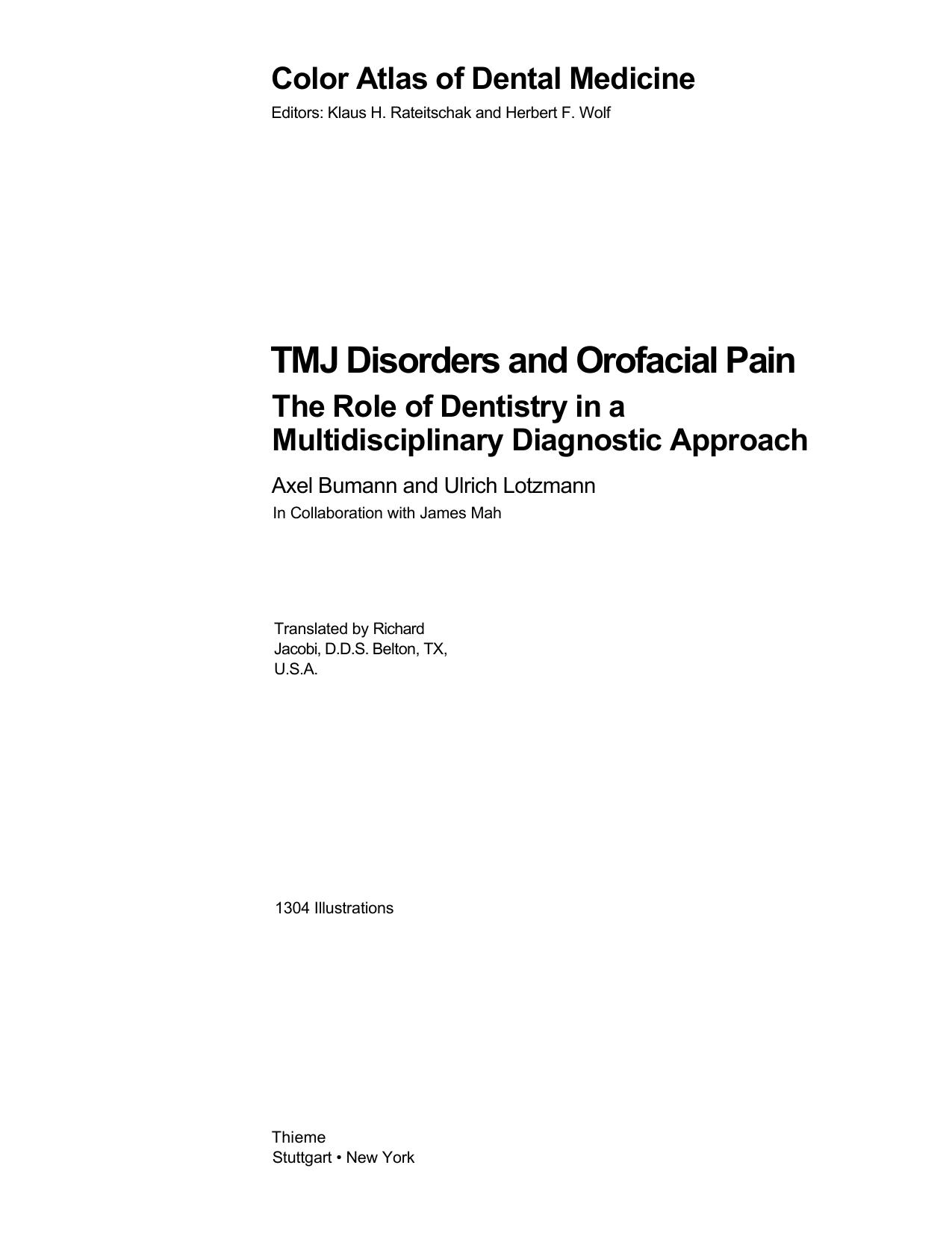 TMJ Disorders and Orofacial Pain: The Role of Dentistry in a Multidisciplinary Diagnostic Approach (Color Atlas of Dental Medicine) by A. Bumann U.U. Lotzmann G.Groot Landweer