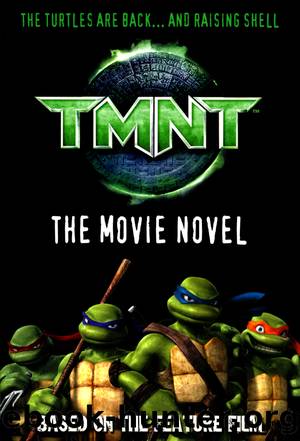 TMNT Movie Novelization by Steve Murphy