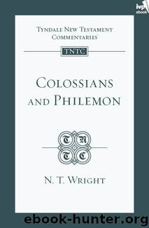 TNTC Colossians & Philemon by N. T. Wright