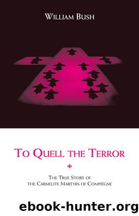 TO QUELL THE TERROR by William Bush