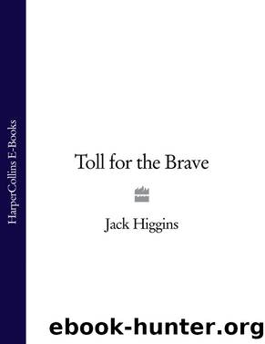 TOLL FOR THE BRAVE by Jack Higgins