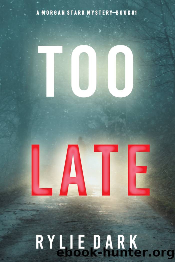 TOO LATE by Rylie Dark