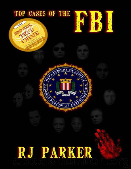 TOP CASES of The FBI by Parker RJ