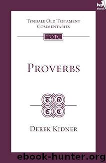 TOTC Proverbs by Derek Kidner