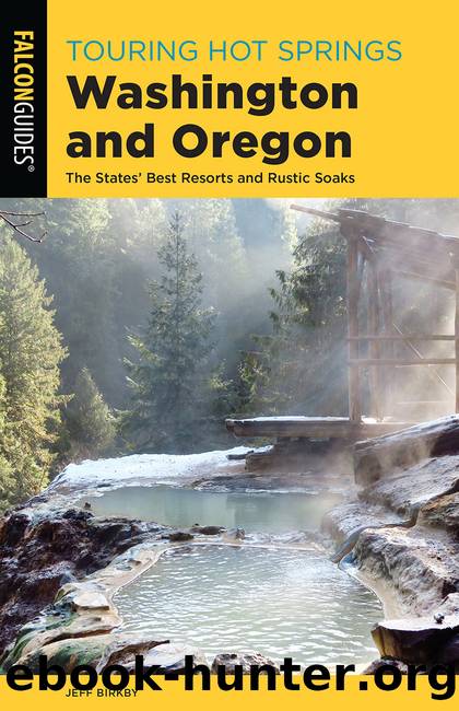 TOURING HOT SPRINGS WASHINGTON AND OREGON by Jeff Birkby
