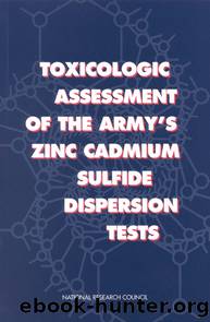 TOXICOLOGIC ASSESSMENT OF THE ARMY'S ZINC CADMIUM SULFIDE DISPERSION TESTS by SUBCOMMITTEE ON ZINC CADMIUM SULFIDE