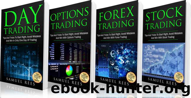 TRADING: Tips and Tricks for Beginners: Day Trading + Options Trading + Forex Trading + Stock Trading Tips and Tricks to Make Immediate Cash With Trading by Samuel Rees