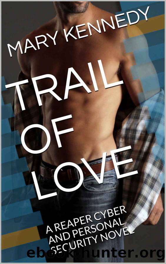 TRAIL OF LOVE: A REAPER CYBER AND PERSONAL SECURITY NOVEL (A REAPER Security Novel Book 20) by KENNEDY MARY
