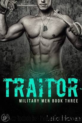 TRAITOR: A Military Romance Novel (Military Men Book 3) by Leila Haven