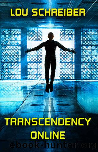 TRANSCENDENCY ONLINE: A Modern GameLit Thriller (TRAON Book 1) by Lou Schreiber