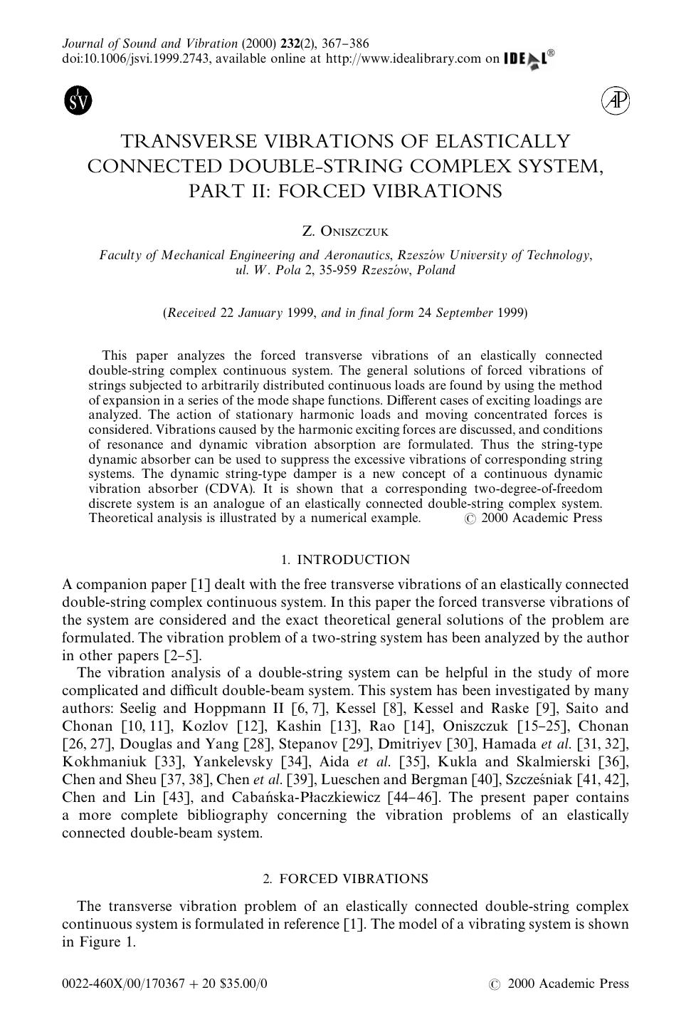 TRANSVERSE VIBRATIONS OF ELASTICALLY CONNECTED DOUBLE-STRING COMPLEX SYSTEM, PART II: FORCED VIBRATIONS by ONISZCZUK Z