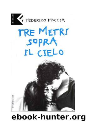 TRE METRI SOPRA IL CIELO by FEDERICO MOCCIA