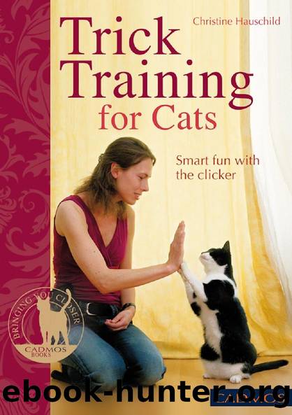 TRICK TRAINING FOR CATS by Christine Hauschild