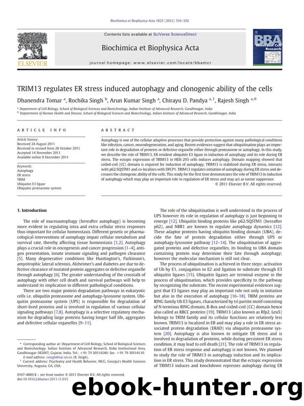 TRIM13 regulates ER stress induced autophagy and clonogenic ability of the cells by Dhanendra Tomar & Rochika Singh & Arun Kumar Singh & Chirayu D. Pandya & Rajesh Singh