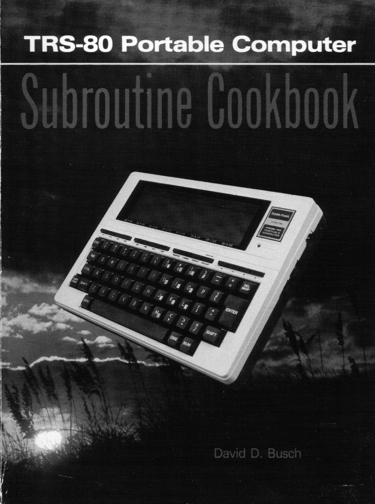 TRS-80 Portable Computer Subrotuine Cookbook by Unknown