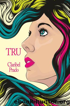 TRU by Claribel Prado