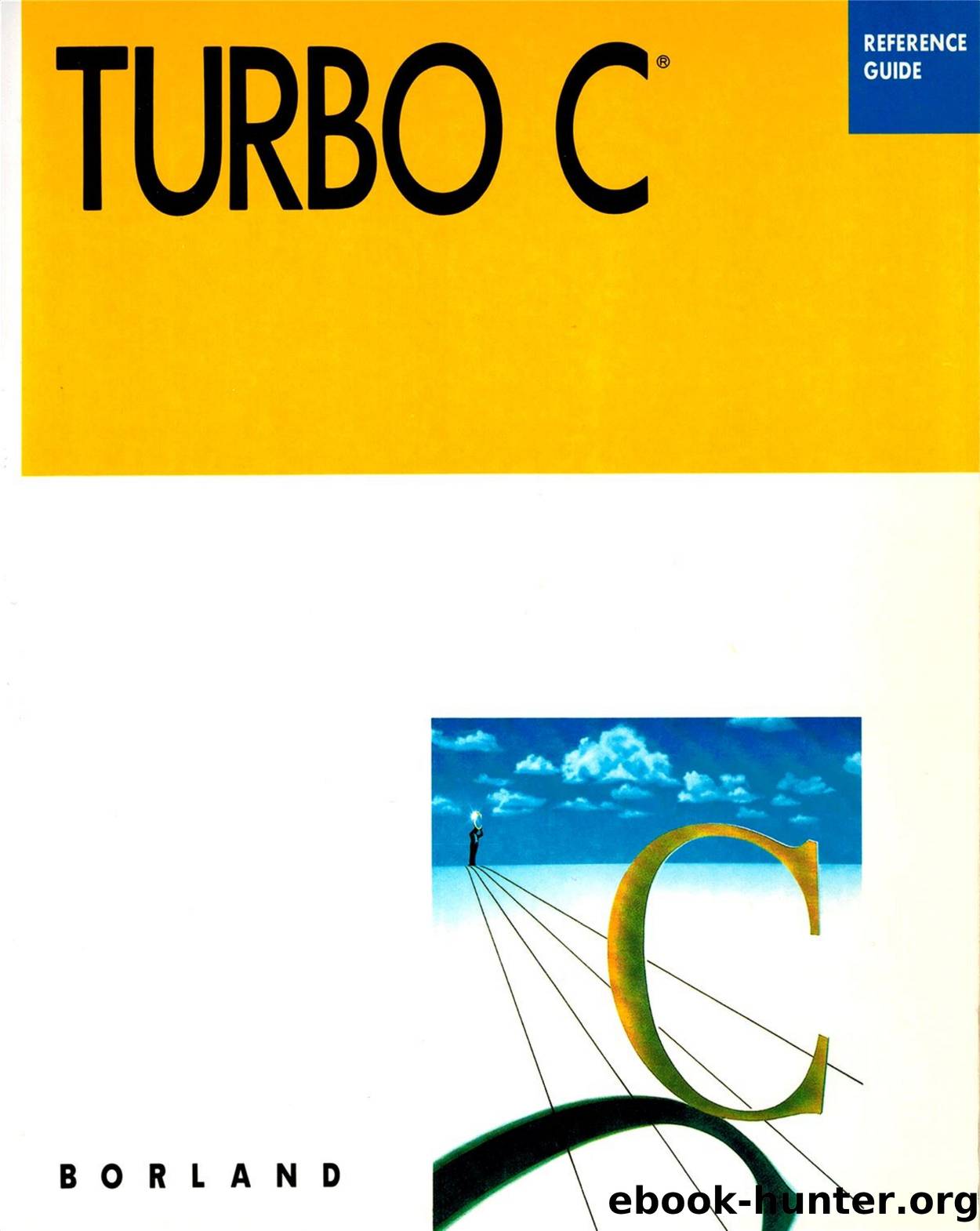 TURBO C 2.0 REFERENCE GUIDE by Unknown
