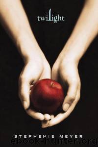 TWILIGHT by STEPHENIE MEYER