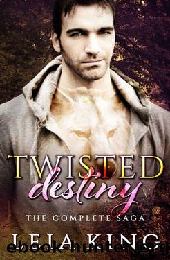 TWISTED DESTINY: The Complete Saga by Leia King