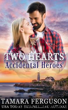 TWO HEARTSâ ACCIDENTAL HEROES (Two Hearts Wounded Warrior Romance Book 26) by Tamara Ferguson