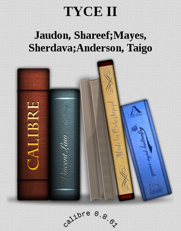 TYCE II by Jaudon Shareef;Mayes Sherdava;Anderson Taigo
