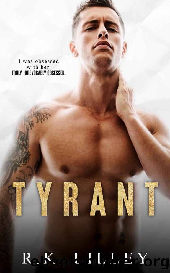 TYRANT by R.K. LILLEY