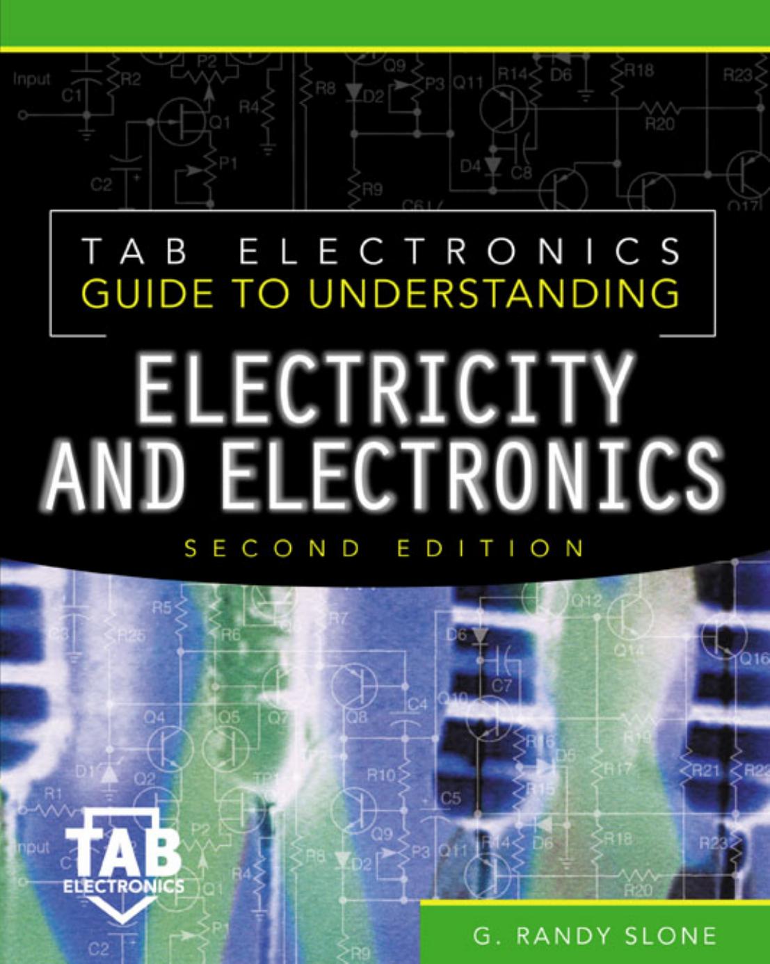 Tab Electronics Guide to Understanding Electricity and Electronics by G. Randy Slone by Unknown