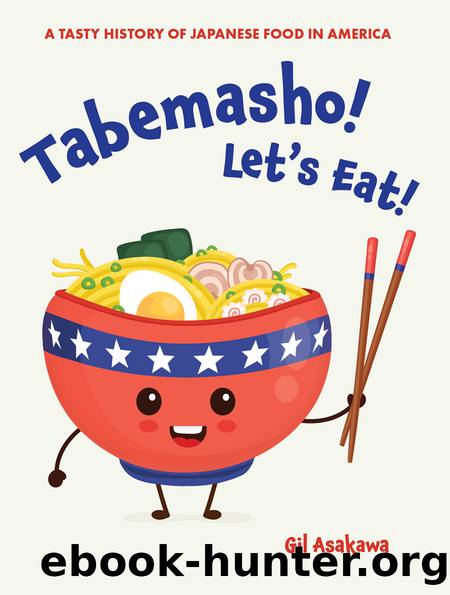 Tabemasho! Let's Eat! by Gil Asakawa