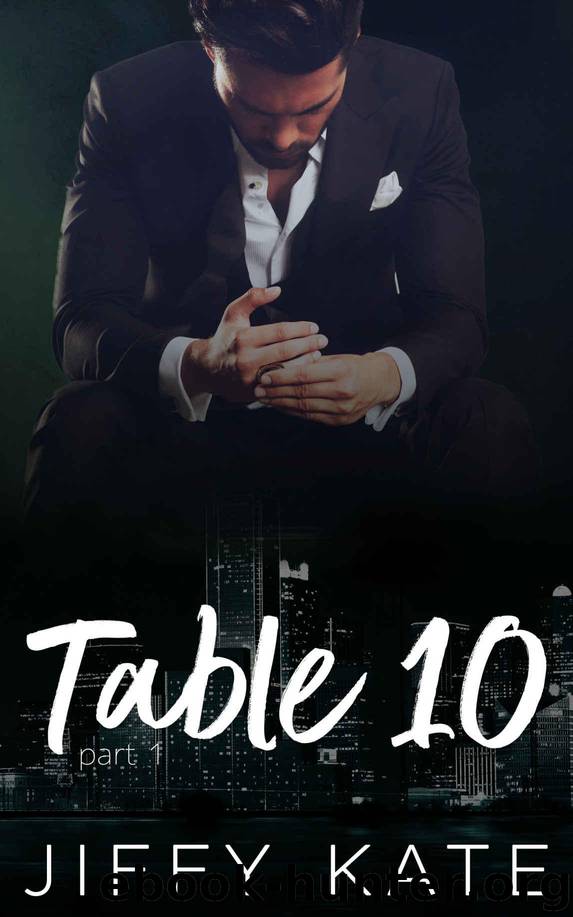 Table 10: Part 1: A Novella Series by Kate Jiffy