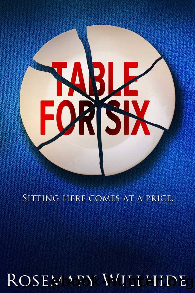 Table For Six: Sitting here comes at a price by Willhide Rosemary