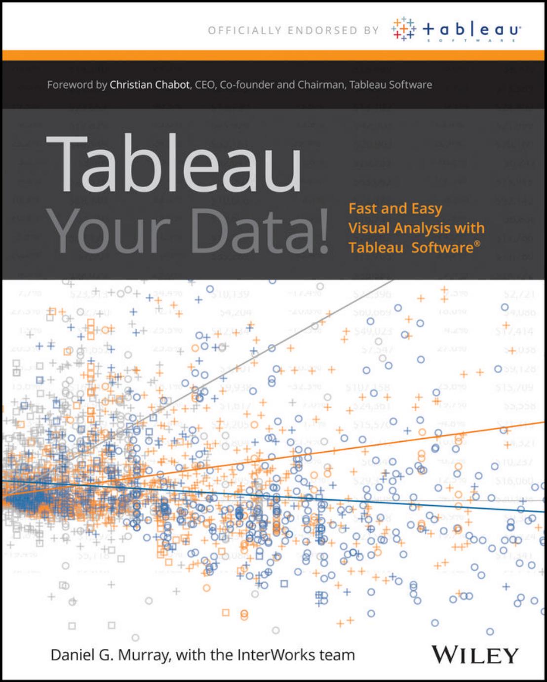 Tableau Your Data!: Fast and Easy Visual Analysis with Tableau Software by Unknow