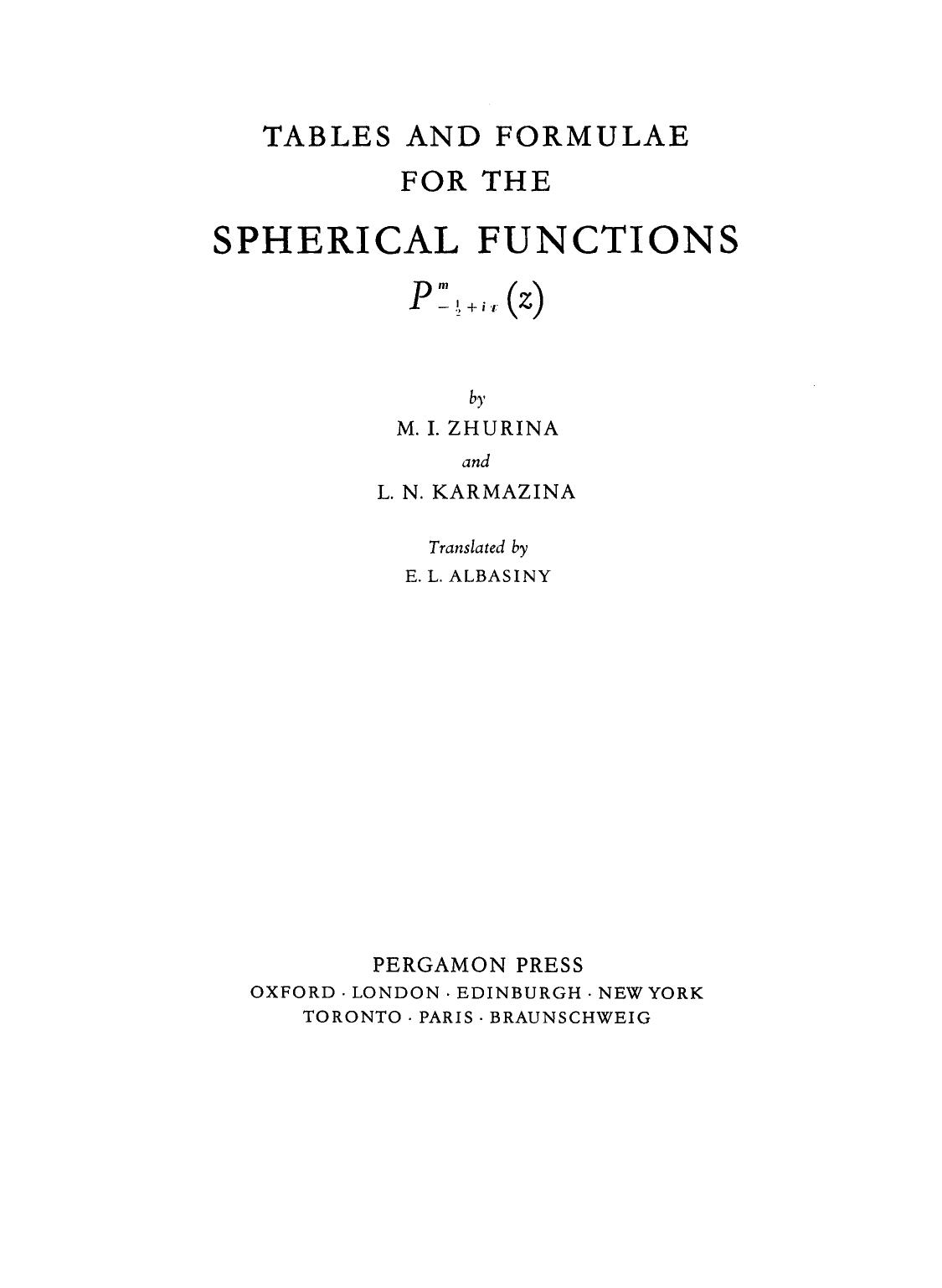 Tables and formulae for the spherical functions [rho symbol superscript m]1/2+i[tau symbol](z) by Albasiny E. L.; Karmazina L. N.; Zhurina M. I