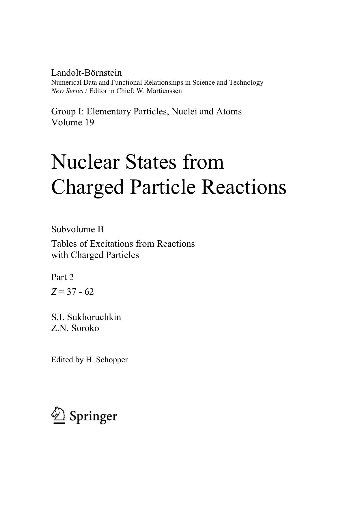 Tables of Excitations from Reactions with Charged Particles. Part 2: Z = 37 - 62 by S. I. Sukhoruchkin Z. N. Soroko (auth.) H. Schopper (eds.)