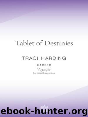 Tablet of Destinies by Traci Harding