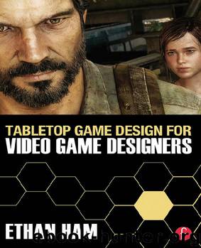 Tabletop Game Design for Video Game Designers by Ethan Ham