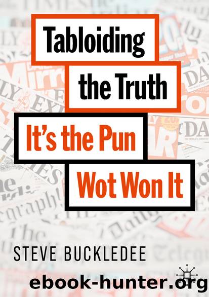 Tabloiding the Truth by Steve Buckledee