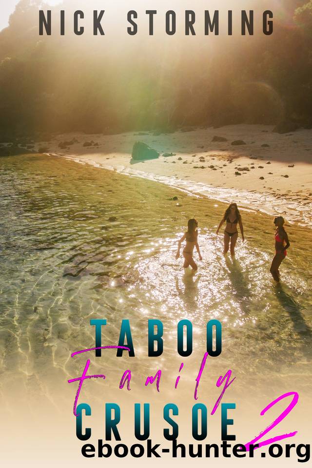 Taboo Family Crusoe: Part Two (A Step Harem Fantasy) by Nick Storming