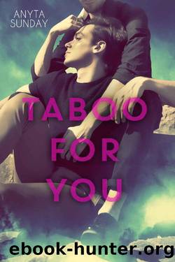 Taboo For You (Friends to Lovers Book 1) by Anyta Sunday