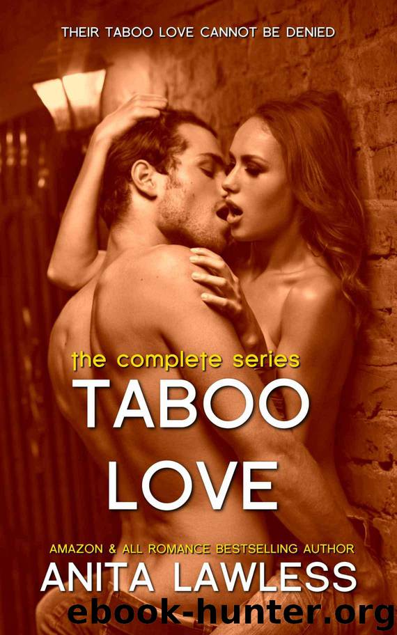 Taboo Love The Complete Series by Lawless Anita