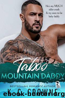 Taboo Mountain Daddy: A Mountain's Baby Romance by K.C. Crowne