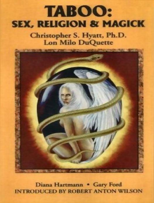 Taboo: Sex, Religion & Magick by Christopher Hyatt & Lon Milo DuQuette