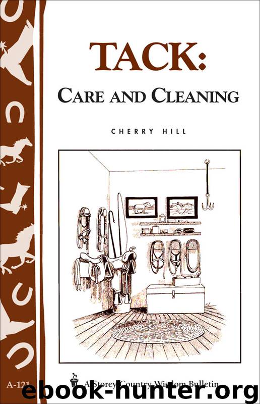 Tack: Care and Cleaning by Cherry Hill