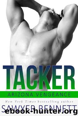 Tacker: An Arizona Vengeance Novel by Sawyer Bennett