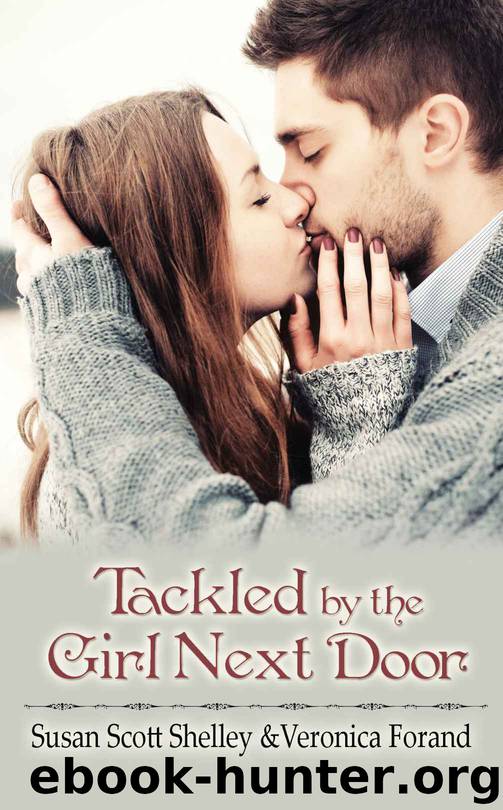 Tackled by the Girl Next Door by Susan Scott Shelley & Veronica Forand