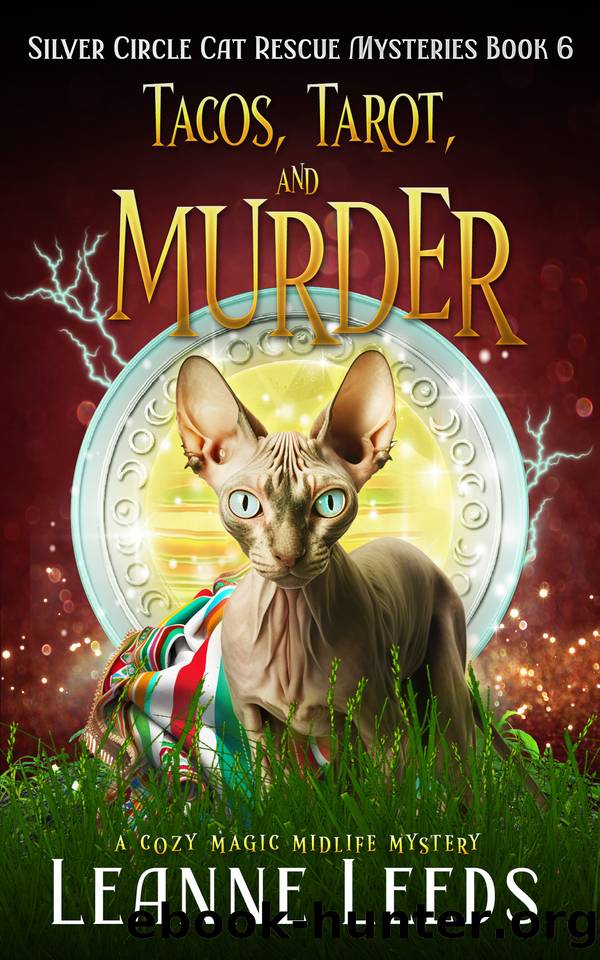 Tacos, Tarot, and Murder: A Cozy Magic Midlife Mystery (Silver Circle Cat Rescue Mysteries Book 6) by Leanne Leeds