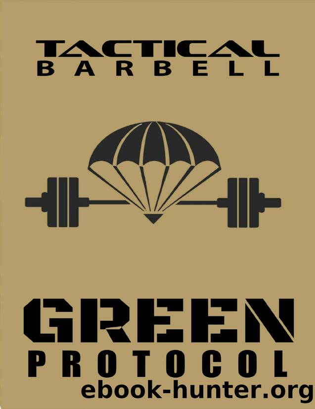 Tactical Barbell: Green Protocol by K. Black