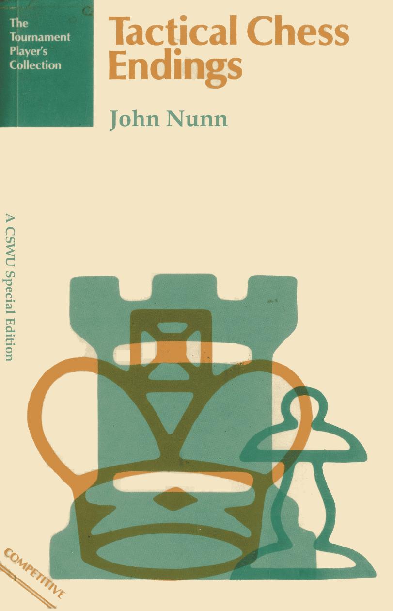 Tactical Chess Endings by John Nunn