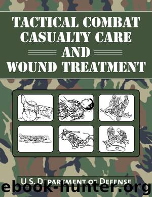 Tactical Combat Casualty Care and Wound Treatment by Department of Defense